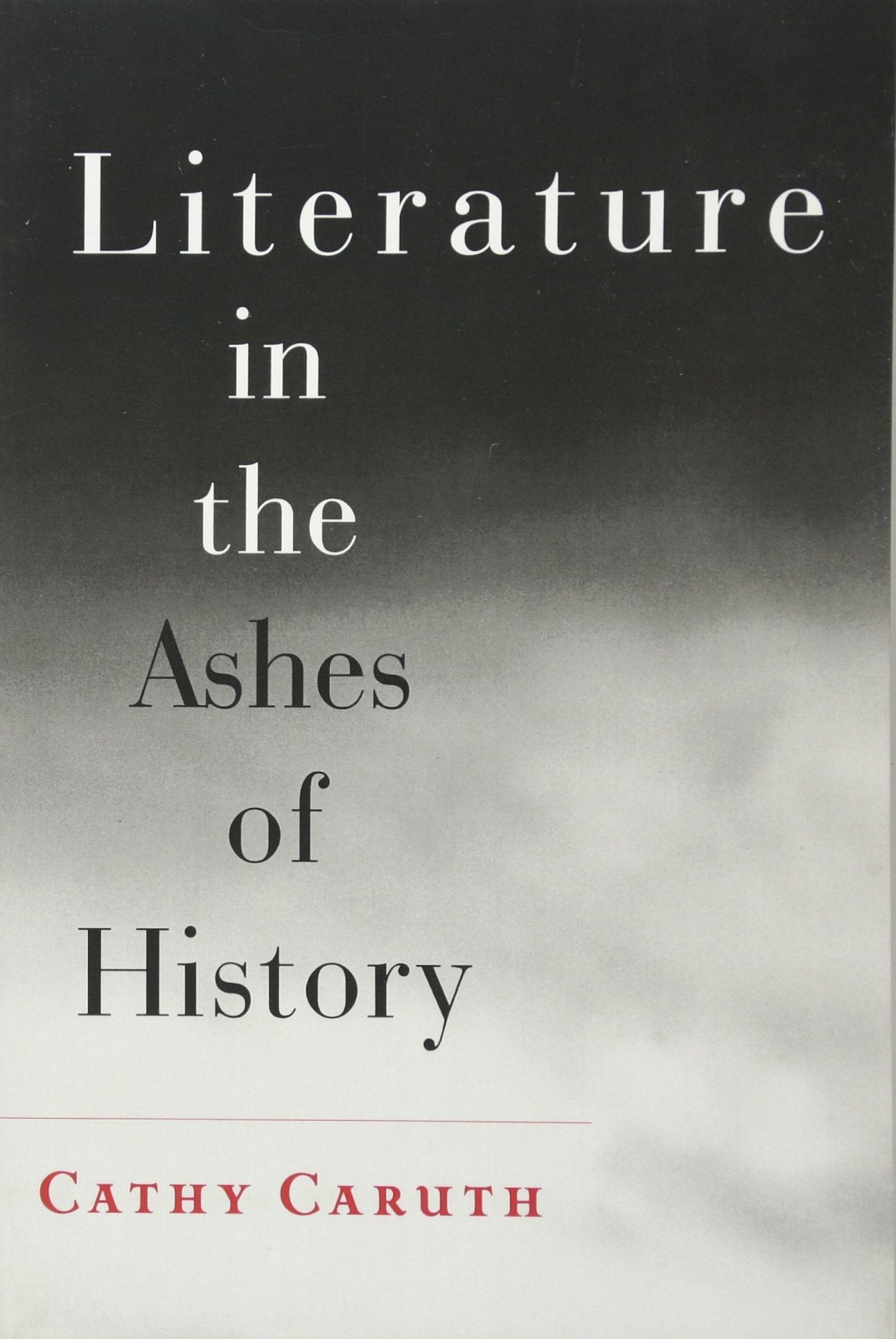 Literature in the Ashes of History Contemporary literature