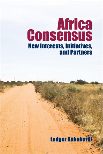 Africa Consensus: New Interests, Initiatives, and Partners Social Sciences