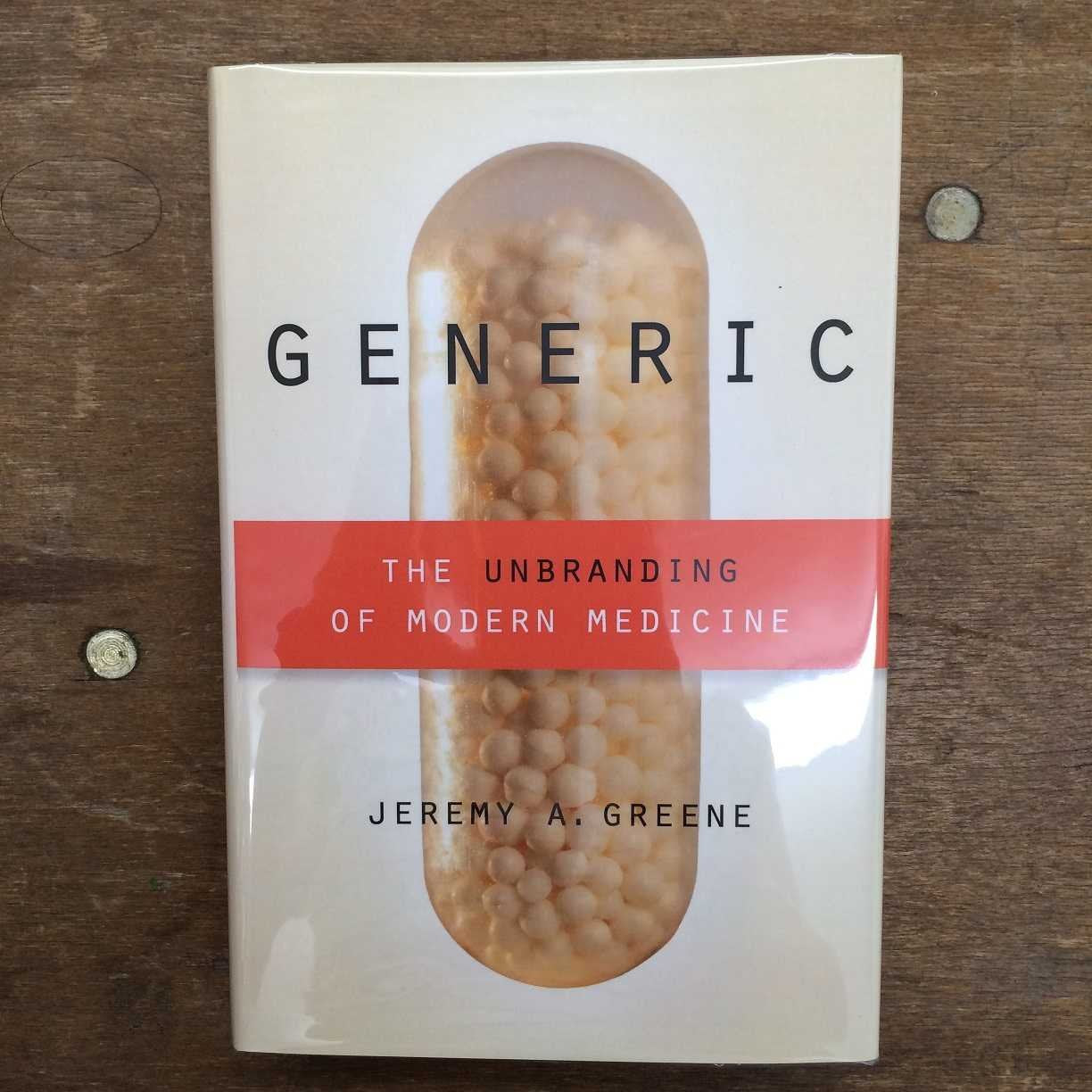 Generic: The Unbranding of Modern Medicine Medicine