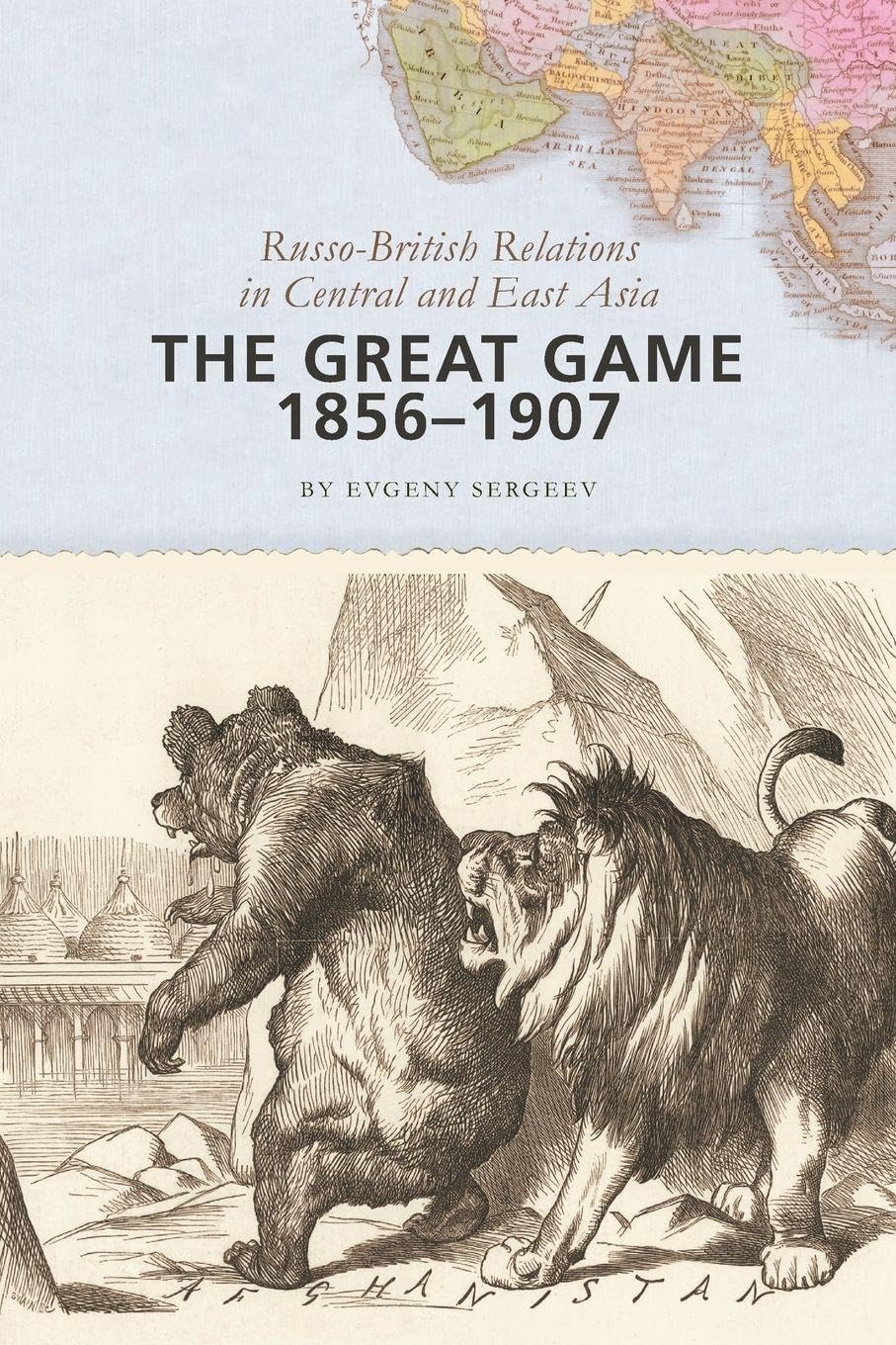 The Great Game, 1856–1907: Russo-British Relations in Central and East Asia Law