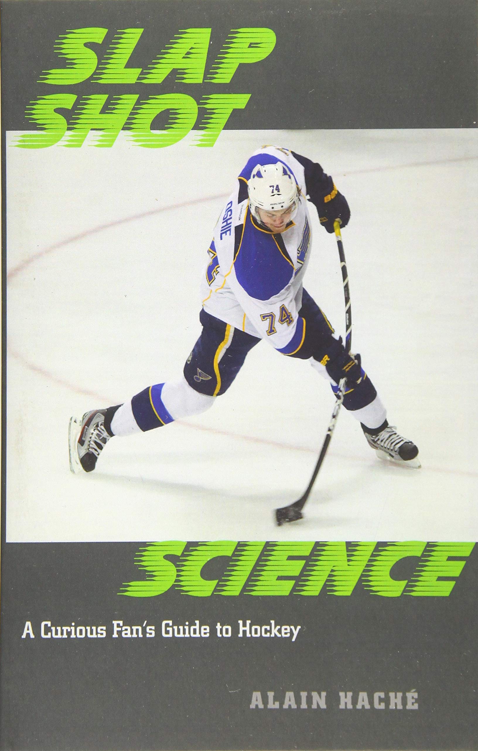 Slap Shot Science: A Curious Fan's Guide to Hockey Learning & Reference