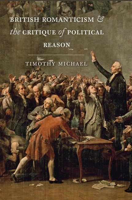 British Romanticism and the Critique of Political Reason Philosophy