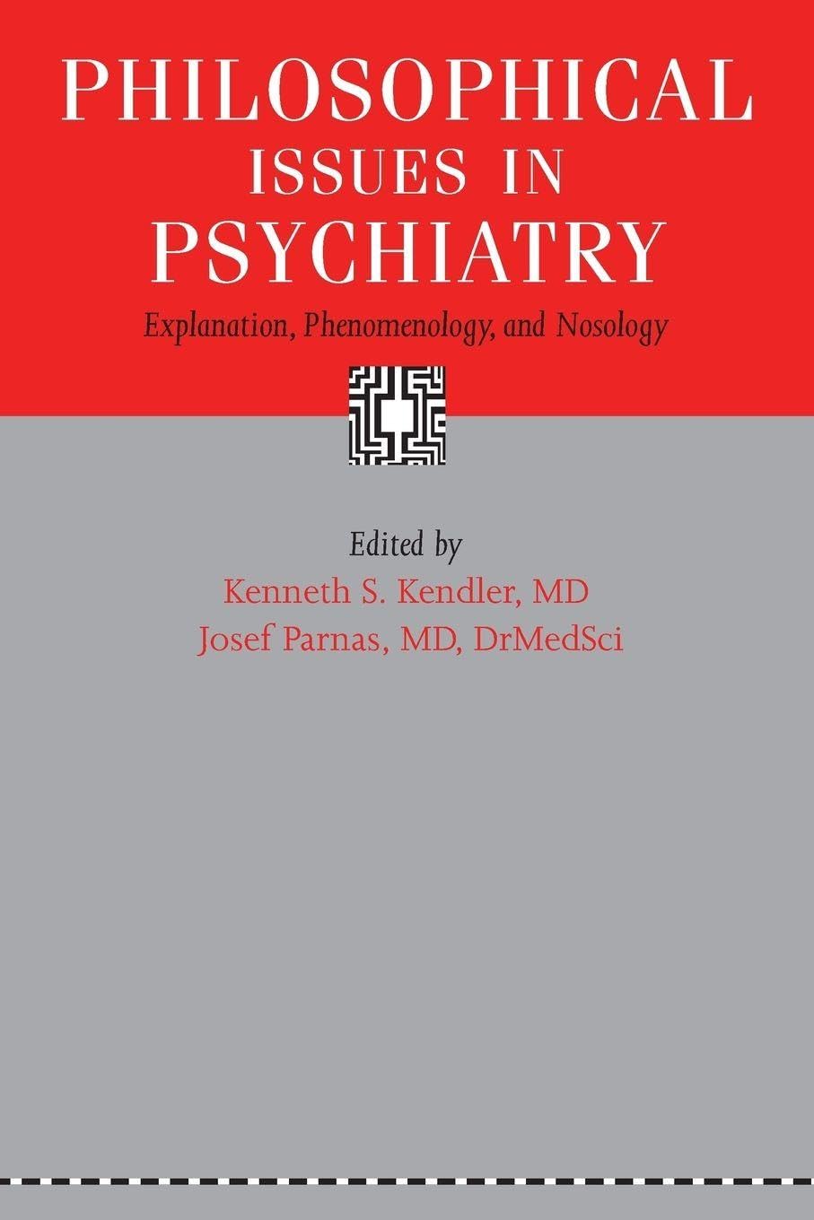Philosophical Issues in Psychiatry: Explanation, Phenomenology, and Nosology Medicine