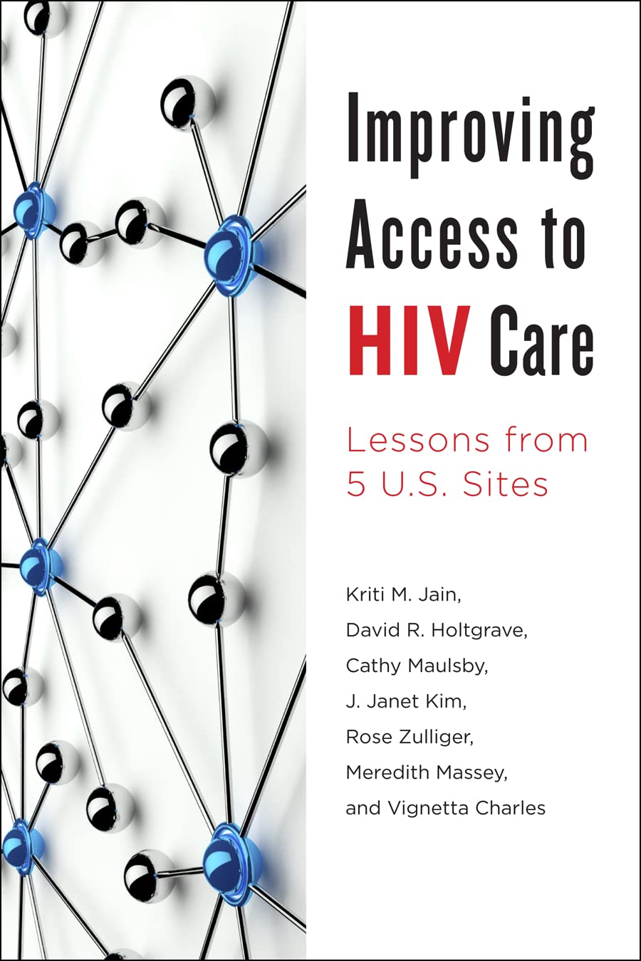 Improving Access to HIV Care: Lessons from 5 U.S. Sites Medicine