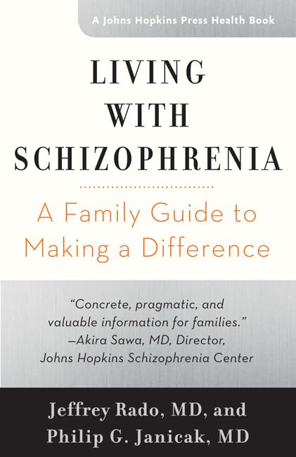 Living with Schizophrenia: A Family Guide to Making a Difference (Johns Hopkins Press Health Book) Medicine