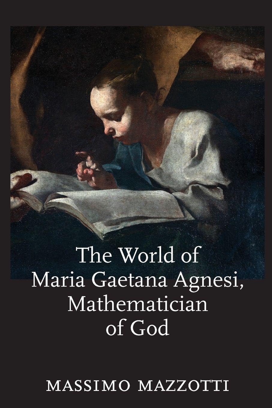 World of Maria Gaetana Agnesi, Mathematician of God Politics & Society