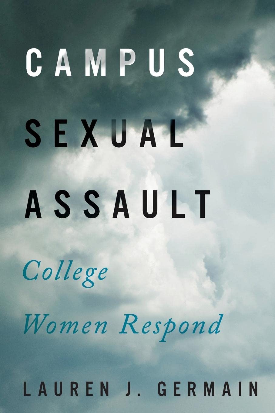 Campus Sexual Assault: College Women Respond Psychology