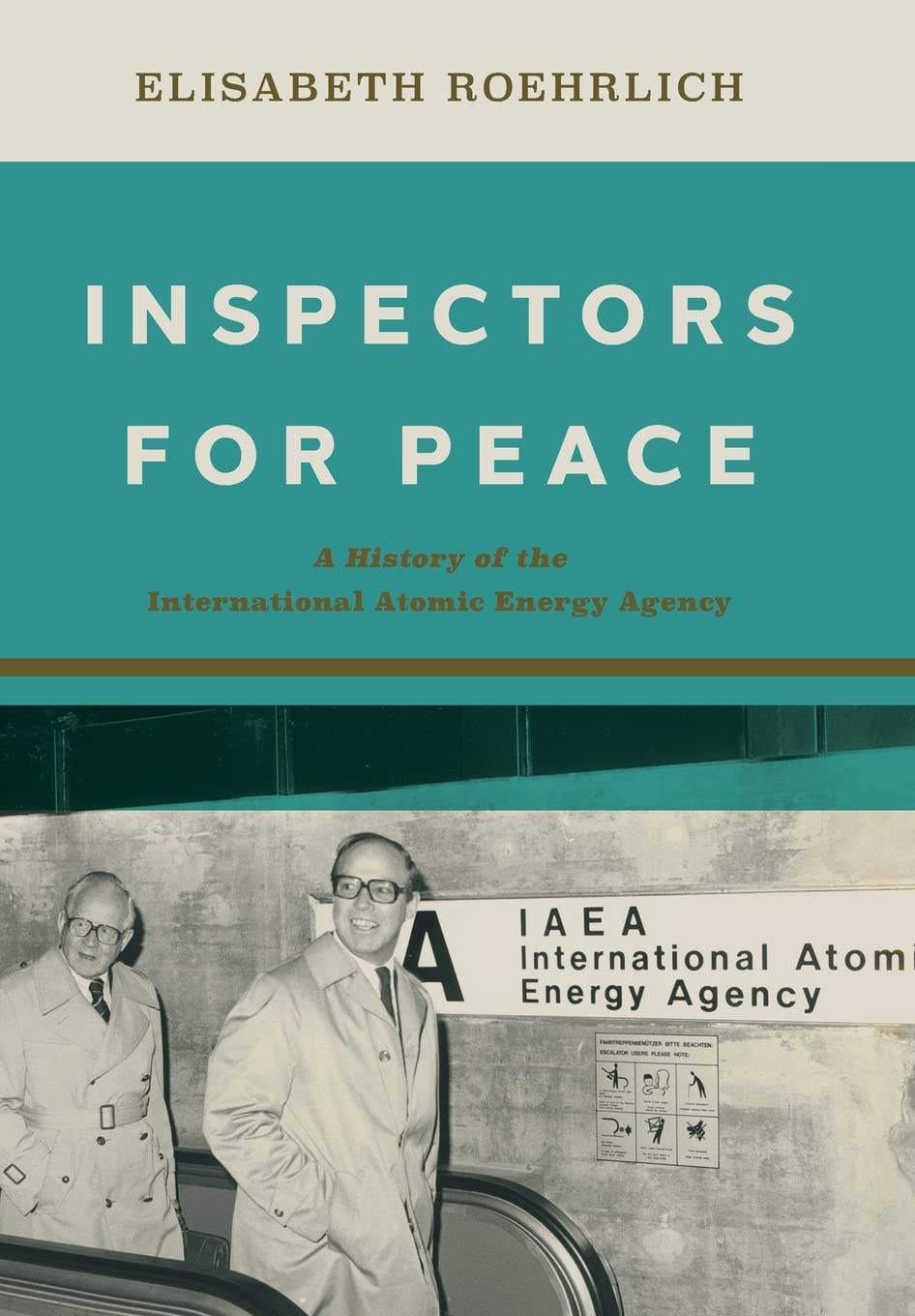 Inspectors for Peace: A History of the International Atomic Energy Agency (Johns Hopkins Nuclear History and Contemporary Affairs) Law