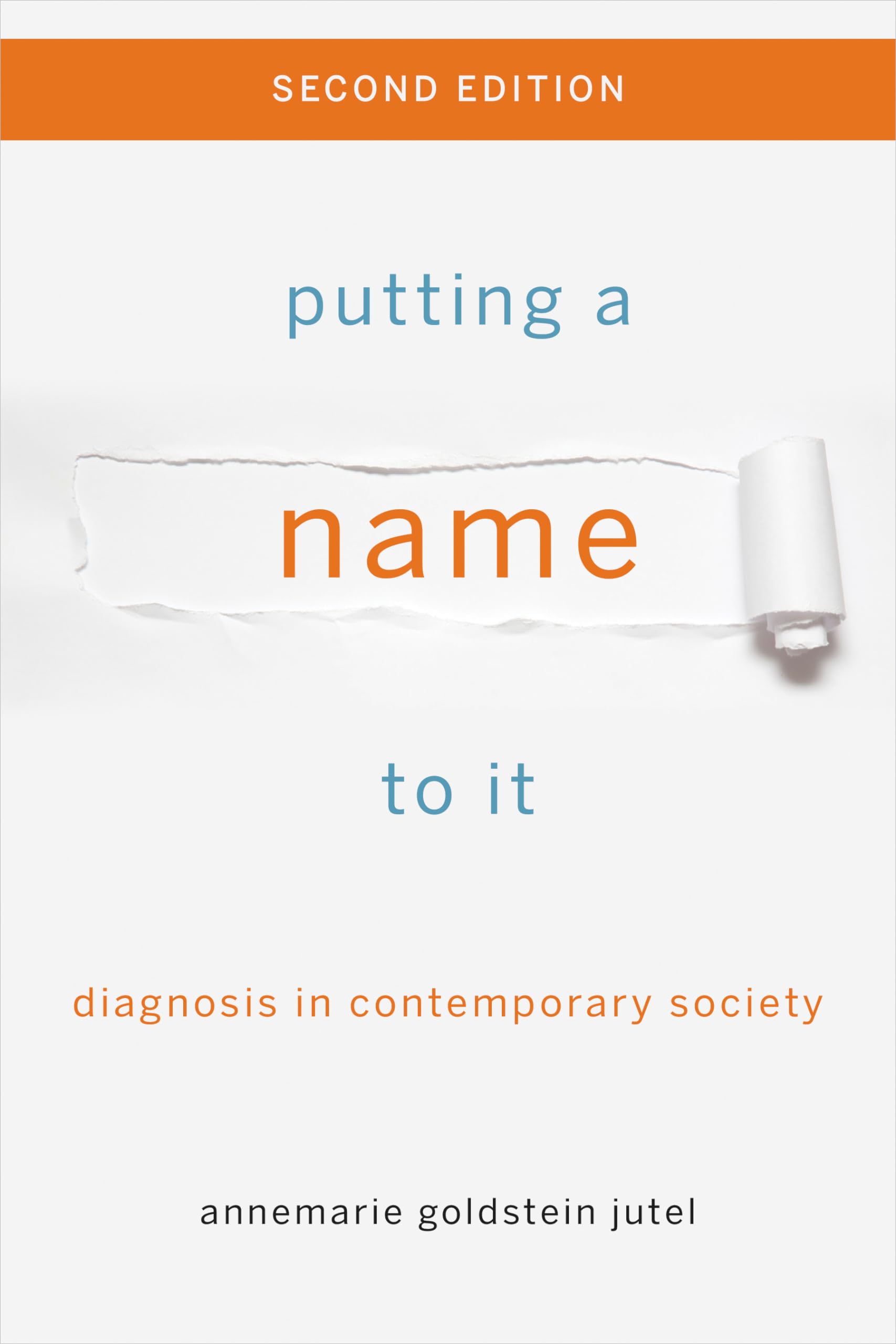 Putting a Name to It: Diagnosis in Contemporary Society Medicine