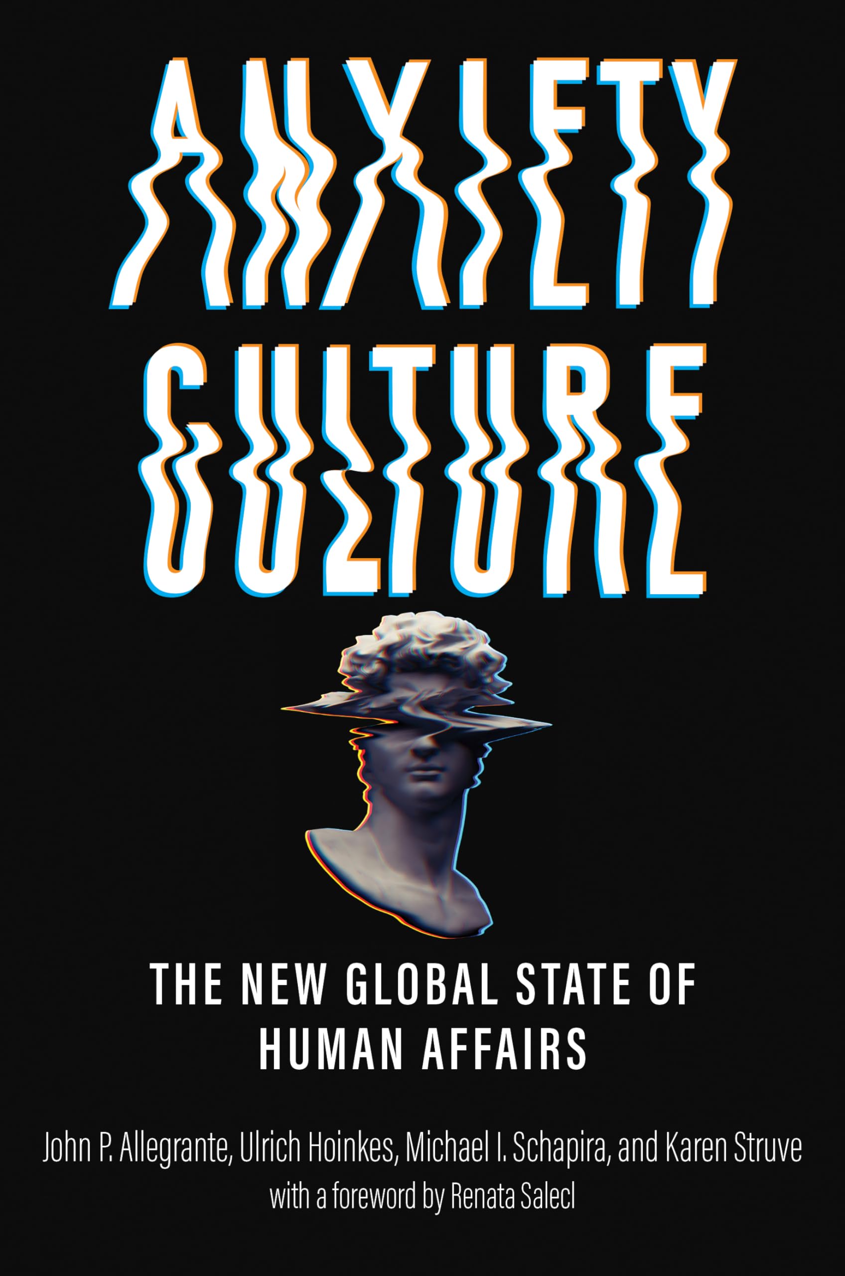 Anxiety Culture: The New Global State of Human Affairs Medicine