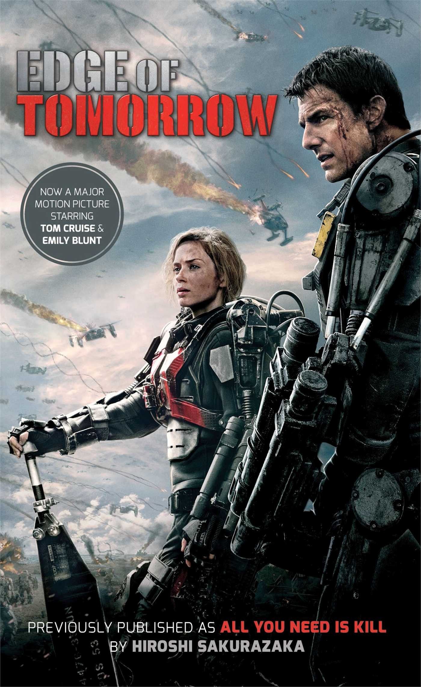 Edge of Tomorrow (Movie Tie-in Edition): (Previously published and available digitally as All You Need Is Kill) Action & Adventure