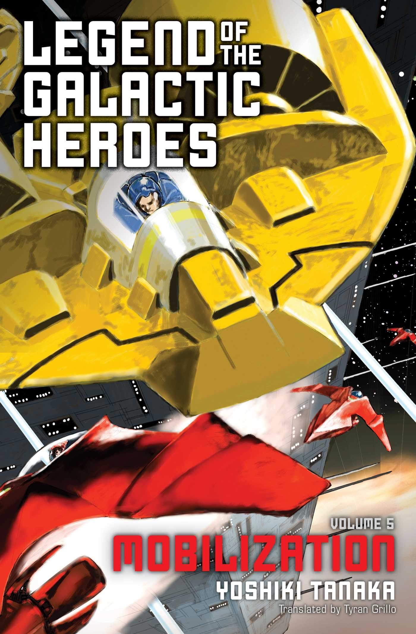 Legend of the Galactic Heroes Volume 5: Mobilization (LEGEND OF GALACTIC HEROES SC NOVEL, Band 5) Action & Adventure