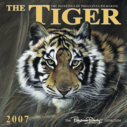 The Tiger 2007 Calendar: The Paintings of Pollyanna Pickering Books