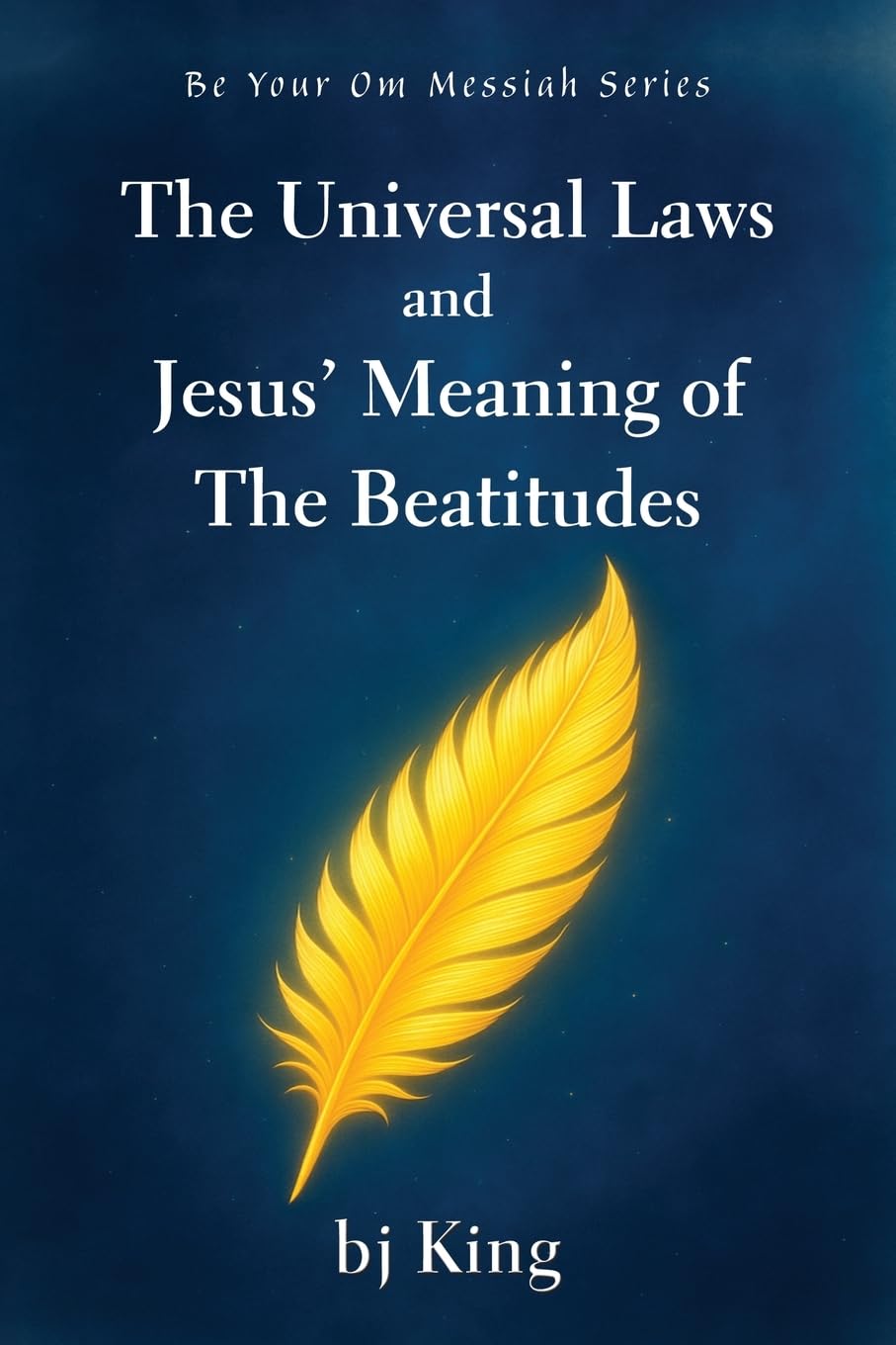 The Universal Laws and Jesus' Meaning of The Beatitudes Health, Nutrition & Fitness