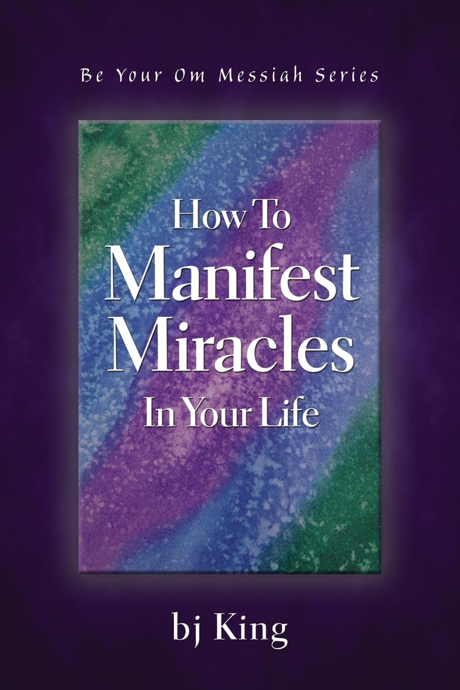 How To Manifest Miracles In Your Life Religion & Esotericism