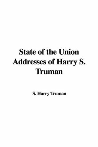 State of the Union Addresses of Harry S. Truman Politics & History