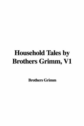 Household Tales by Brothers Grimm Essays & Short Stories
