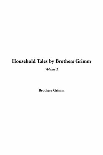 Household Tales by Brothers Grimm Essays & Short Stories