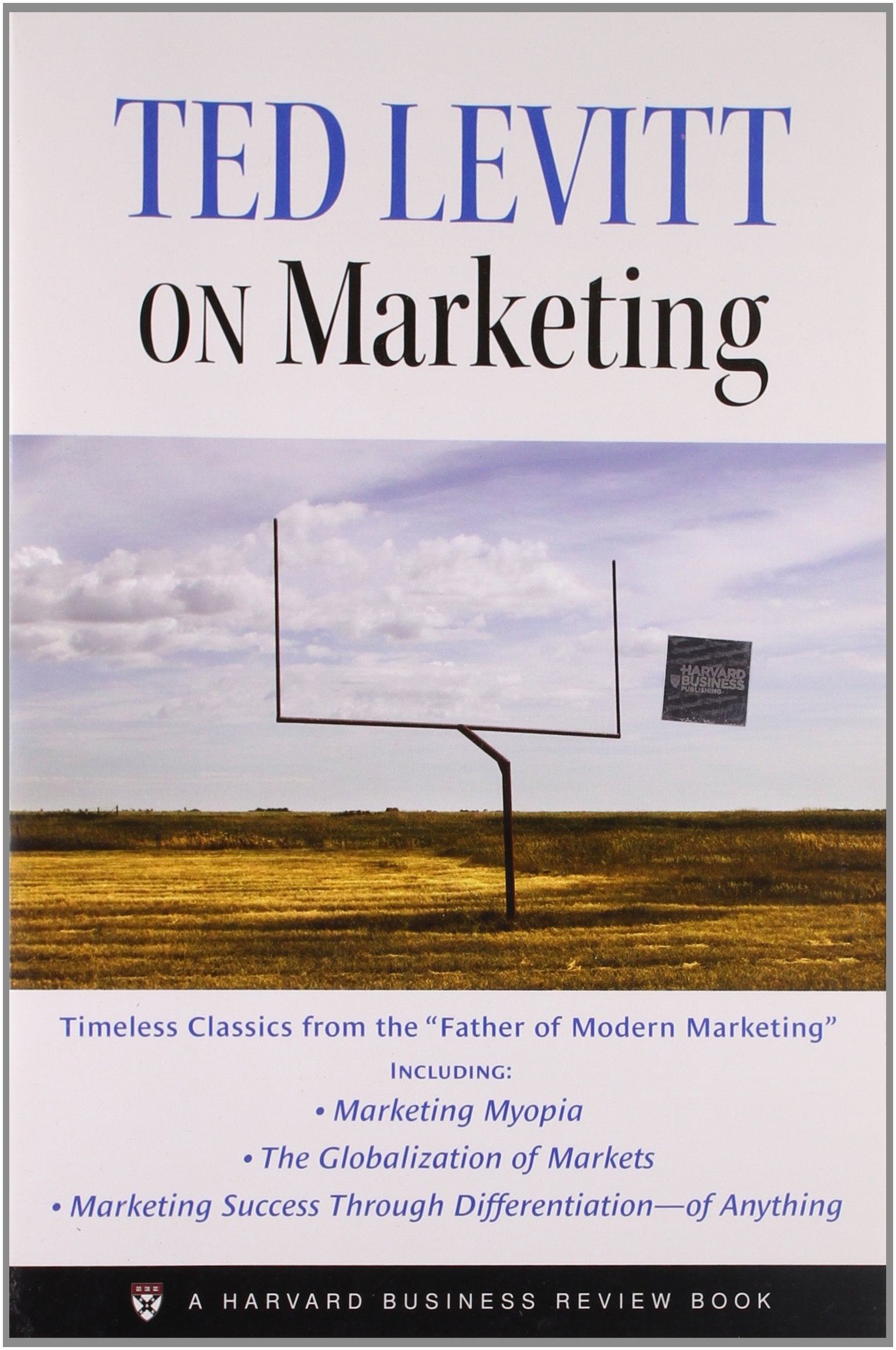 Ted Levitt on Marketing: A "Harvard Business Review" Book Business, Finance & Career