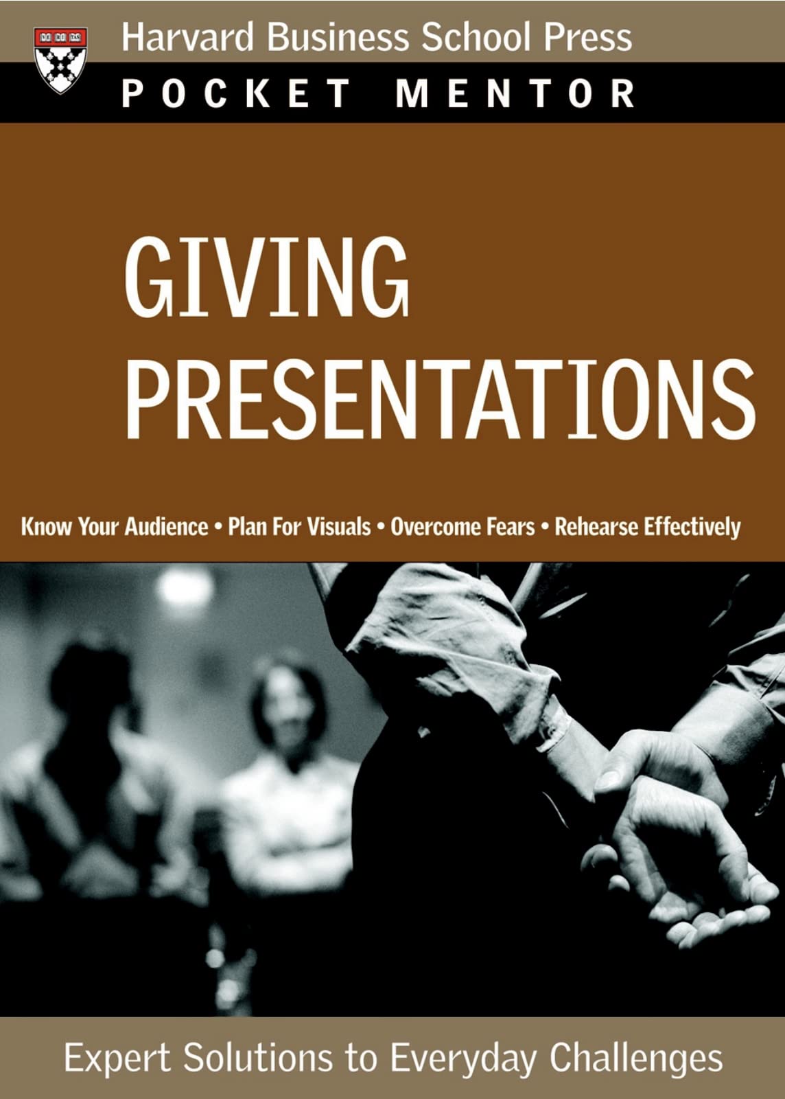 Giving Presentations: Expert Solutions to Everyday Challenges (Pocket Mentor) Law