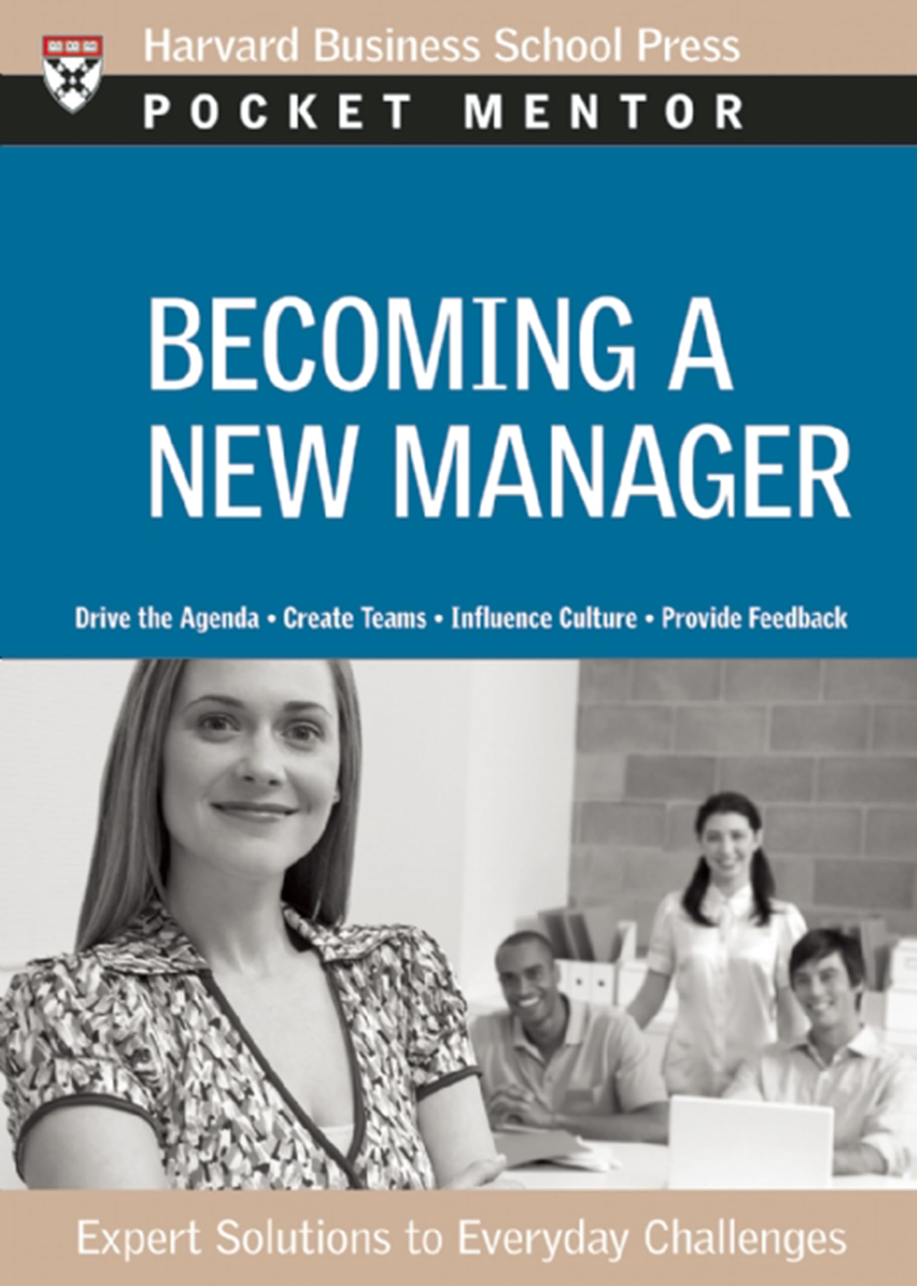 Becoming a New Manager: Expert Solutions to Everyday Challenges (Pocket Mentor) Law