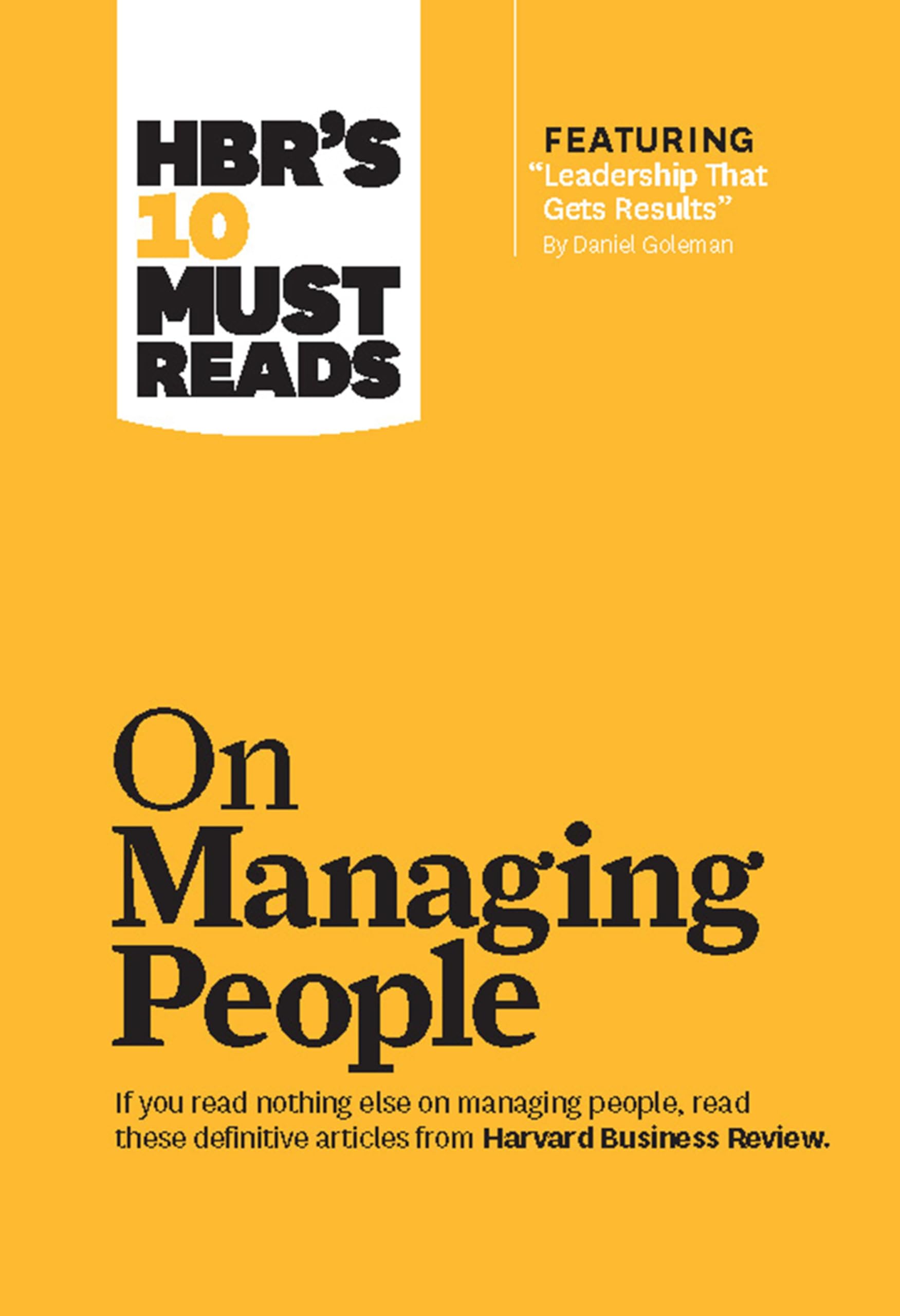 HBR's 10 Must Reads on Managing People (with featured article "Leadership That Gets Results," by Daniel Goleman) book