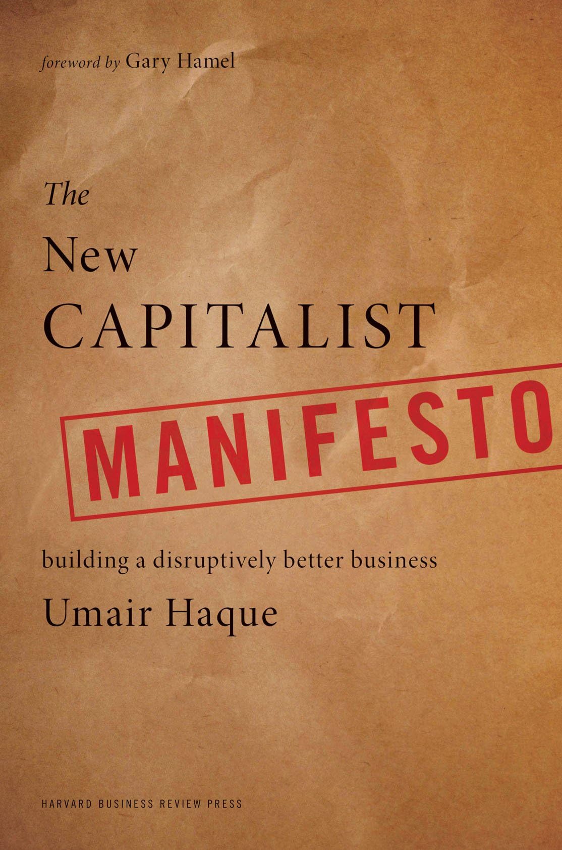 New Capitalist Manifesto: Building a Disruptively Better Business Business, Finance & Career