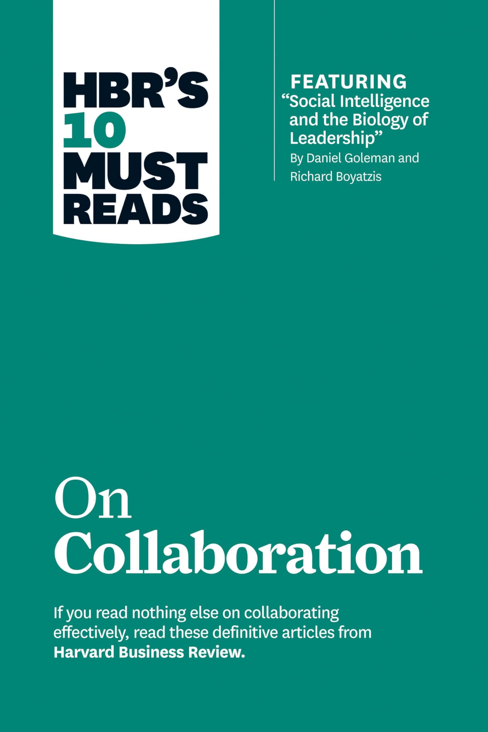HBR's 10 Must Reads on Collaboration (with featured article "Social Intelligence and the Biology of Leadership," by Daniel Goleman and Richard Boyatzis) Law
