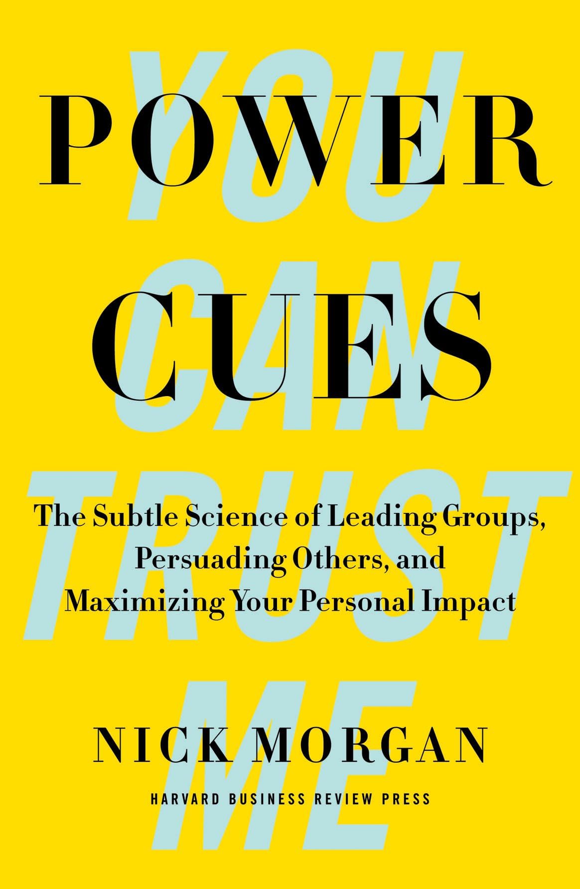 Power Cues: The Subtle Science of Leading Groups, Persuading Others, and Maximizing Your Personal Impact Law