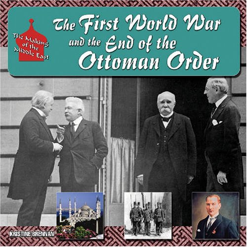 The First World War and the End of the Ottoman Order Non-fiction