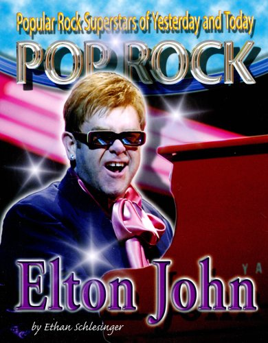 Elton John (Popular Rock Superstars of Yesterday and Today) Non-fiction