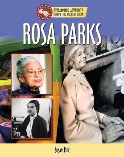 Rosa Parks (Sharing the American Dream: Overcoming Adversity) Non-fiction