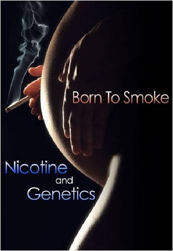 Born to Smoke: Nicotine and Genetics (Tobacco: the Deadly Drug) Education