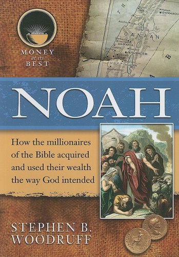 Noah (Money at Its Best: Millionaires of the Bible) Young adult books