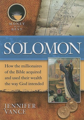 Solomon (Money at Its Best: Millionaires of the Bible) Young adult books