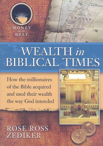 Wealth in Biblical Times (Money at Its Best: Millionaires of the Bible) Education