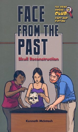Face from the Past: Skull Reconstruction (Crime Scene Club: Fact and Fiction, 6, Band 6) Manga