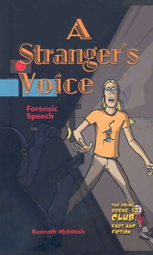 A Stranger's Voice: Forensic Speech (Crime Scene Club: Fact and Fiction, 12, Band 12) Manga