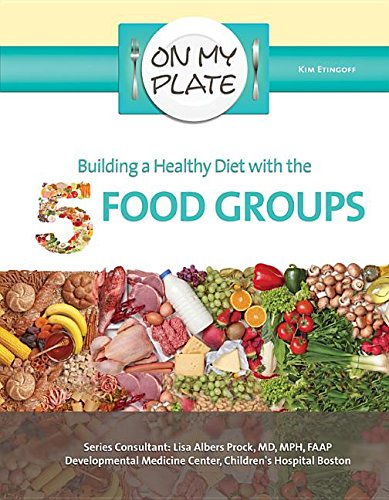 Building a Healthy Diet with the 5 Food Groups Non-fiction