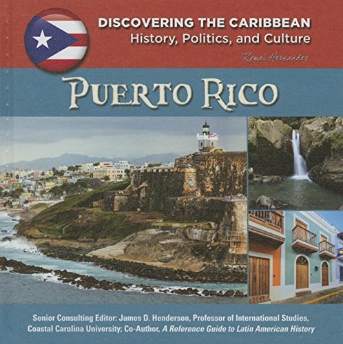 Puerto Rico (Discovering the Caribbean: History, Politics, and Culture) Non-fiction