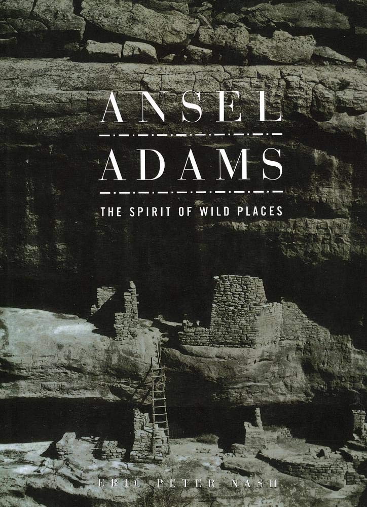 Ansel Adams: The Spirit of Wild Places book