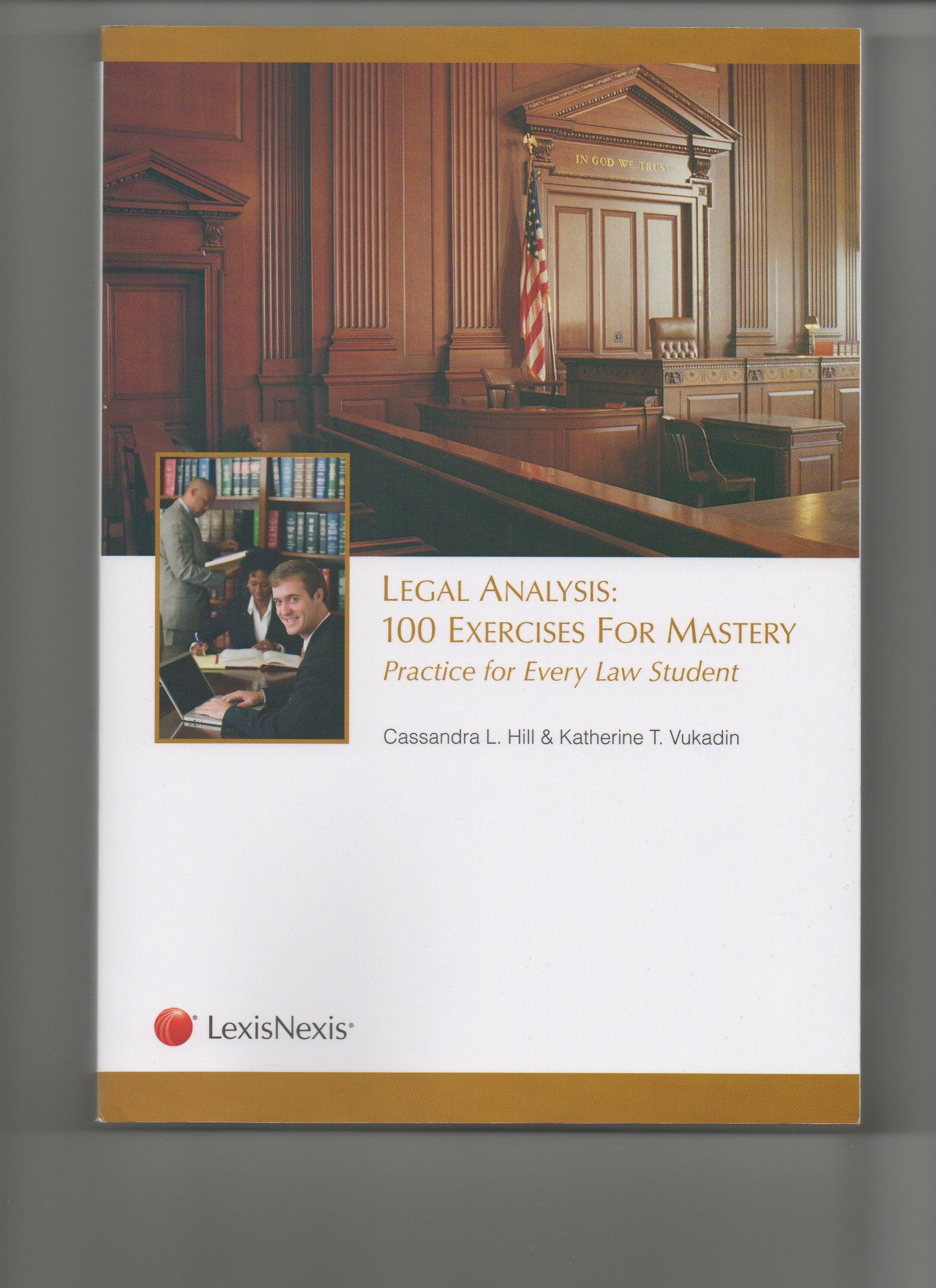 Legal Analysis: 100 Exercises for Mastery, Practice for Every Law Student Law