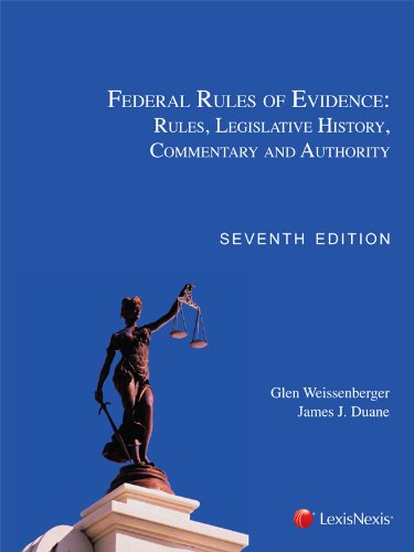 Federal Rules of Evidence: Rules, Legislative History, Commentary and Authority Contemporary literature