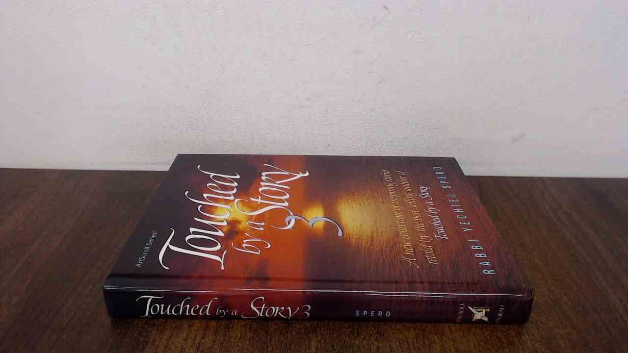 Touched by a Story 3: A New Collection of Inspiring Stories Retold by the Best-Selling Author of Touched by a Story (Artscroll) Religion & Esotericism