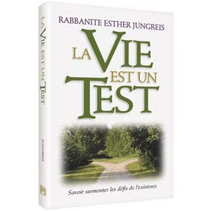 LA VIE EST UN TEST savoir surmonter les défis de l'existence book