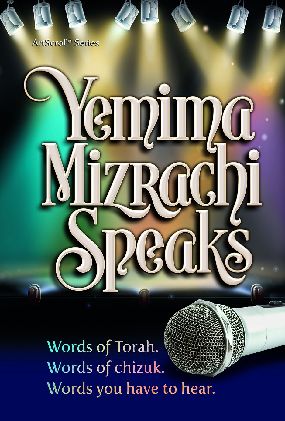 Yemima Mizrachi Speaks: Words of Torah. Words of chizuk. Words you have to hear Books
