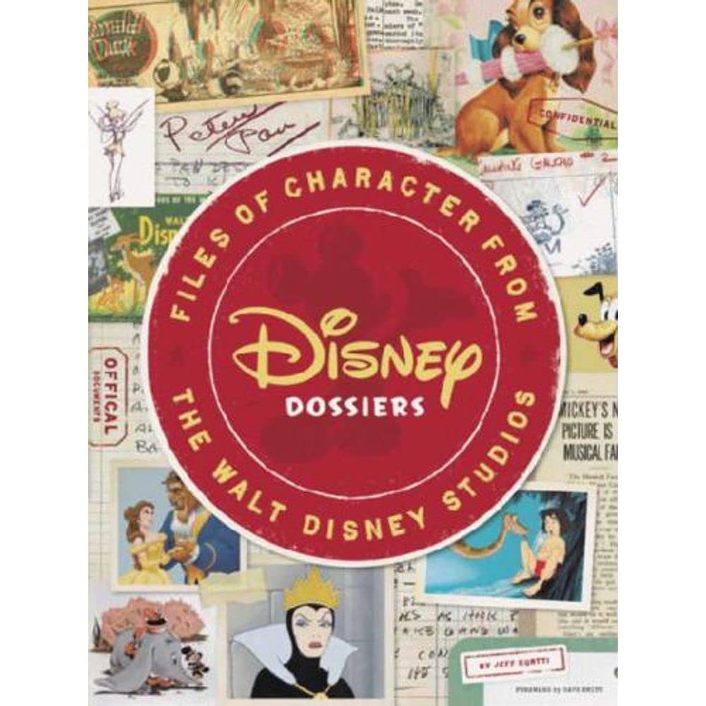 Disney Dossiers: Files of Character from the Walt Disney Studios (Disney Editions Deluxe) Film, Art & Culture