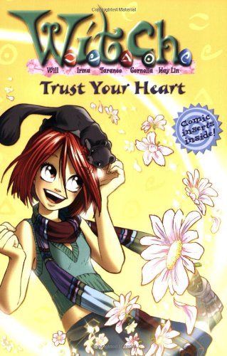 Trust Your Heart (W.I.T.C.H., 24) book