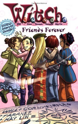 W.I.T.C.H.: Friends Forever - Novelization #26 (W.I.T.C.H., 26, Band 26) Novels & Short Stories