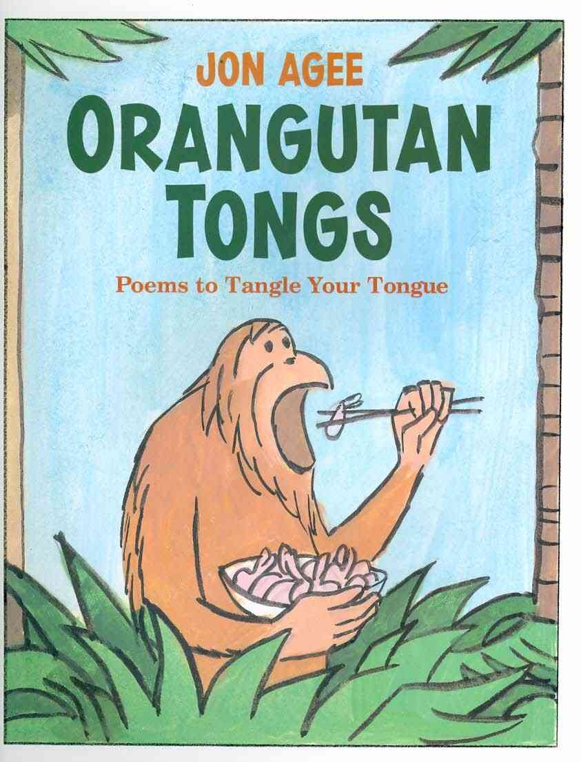Orangutan Tongs: Poems to Tangle Your Tongue Non-fiction